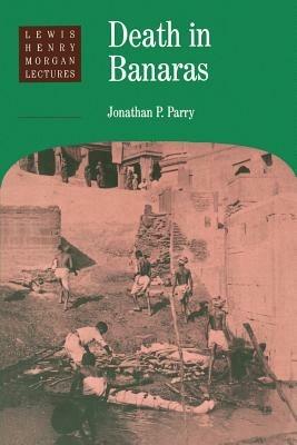 Death in Banaras - Jonathan P. Parry - cover