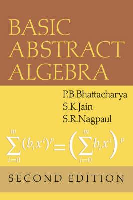 Basic Abstract Algebra - P. B. Bhattacharya,S. K. Jain,S. R. Nagpaul - cover