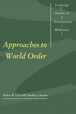 Approaches to World Order - Robert W. Cox - cover