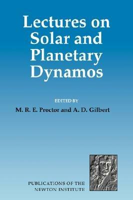 Lectures on Solar and Planetary Dynamos - cover