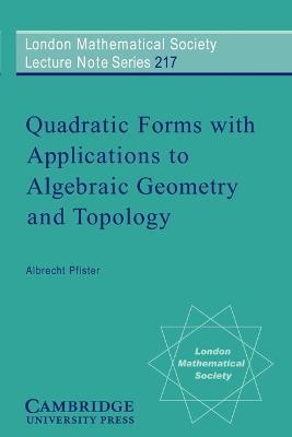 Quadratic Forms with Applications to Algebraic Geometry and Topology - Albrecht Pfister - cover