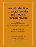 An Introduction to Gauge Theories and Modern Particle Physics - Elliot Leader,Enrico Predazzi - cover