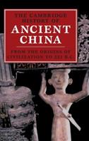 The Cambridge History of Ancient China: From the Origins of Civilization to 221 BC - Michael Loewe,Edward L. Shaughnessy - cover