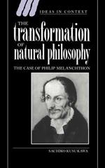 The Transformation of Natural Philosophy: The Case of Philip Melanchthon