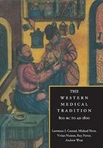 The Western Medical Tradition: 800 BC to AD 1800
