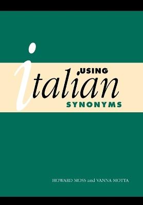 Using Italian Synonyms - Howard Moss,Vanna Motta - cover