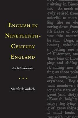 English in Nineteenth-Century England: An Introduction - Manfred Goerlach - cover