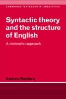 Syntactic Theory and the Structure of English: A Minimalist Approach