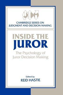 Inside the Juror: The Psychology of Juror Decision Making - cover