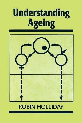 Understanding Ageing - Robin Holliday - cover