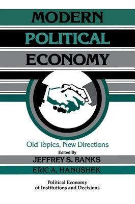 Modern Political Economy: Old Topics, New Directions - cover