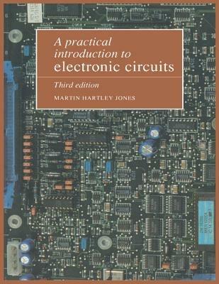 A Practical Introduction to Electronic Circuits - Martin Hartley Jones - cover