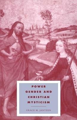 Power, Gender and Christian Mysticism - Grace M. Jantzen - cover