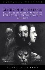 Masks of Difference: Cultural Representations in Literature, Anthropology and Art