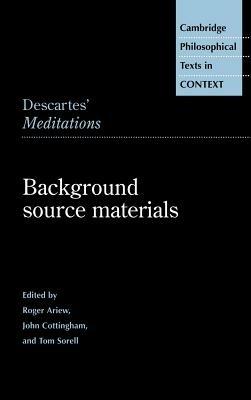 Descartes' Meditations: Background Source Materials - cover