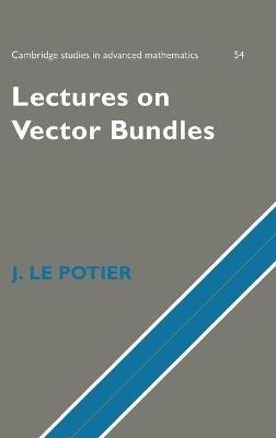 Lectures on Vector Bundles - J. Le Potier - cover