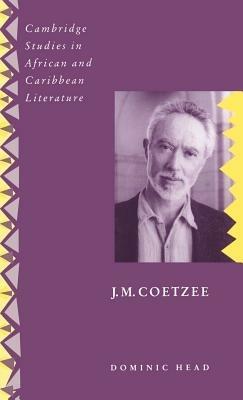 J. M. Coetzee - Dominic Head - cover