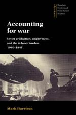 Accounting for War: Soviet Production, Employment, and the Defence Burden, 1940–1945