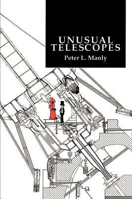 Unusual Telescopes - Peter L. Manly - cover