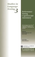 Performance Testing, Cognition and Assessment: Selected Papers from the 15th Language Research Testing Colloquium, Cambridge and Arnhem - University of Cambridge Local Examinations Syndicate - cover