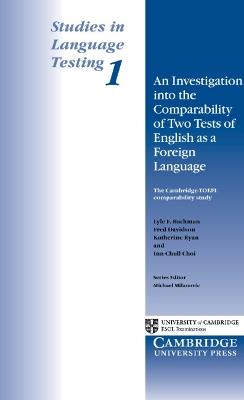 An Investigation into the Comparability of Two Tests of English as a Foreign Language - Lyle F. Bachman,Fred Davidson,Katherine Ryan - cover