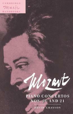 Mozart: Piano Concertos Nos. 20 and 21 - David Grayson - cover