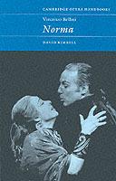 Vincenzo Bellini: Norma - David R. B. Kimbell - cover