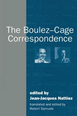 The Boulez-Cage Correspondence - cover