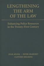 Lengthening the Arm of the Law: Enhancing Police Resources in the Twenty-First Century