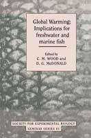 Global Warming: Implications for Freshwater and Marine Fish - cover
