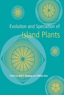 Evolution and Speciation of Island Plants - cover
