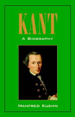 Kant: A Biography - Manfred Kuehn - cover