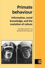 Primate Behaviour: Information, Social Knowledge, and the Evolution of Culture