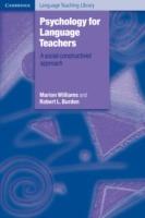 Psychology for Language Teachers: A Social Constructivist Approach - Marion Williams,Robert L. Burden - cover