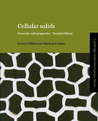 Cellular Solids: Structure and Properties - Lorna J. Gibson,Michael F. Ashby - cover