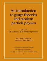 An Introduction to Gauge Theories and Modern Particle Physics - Elliot Leader,Enrico Predazzi - cover