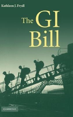 The G.I. Bill - Kathleen J. Frydl - cover