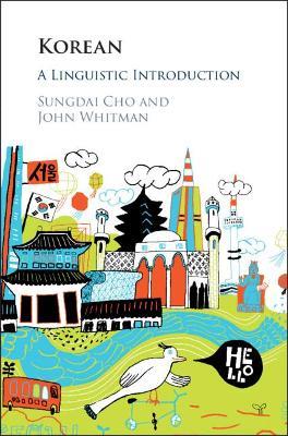 Korean: A Linguistic Introduction - Sungdai Cho,John Whitman - cover