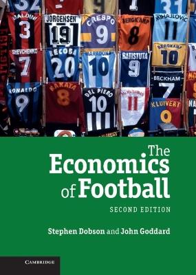 The Economics of Football - Stephen Dobson,John Goddard - cover