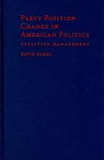 Party Position Change in American Politics: Coalition Management