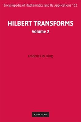Hilbert Transforms: Volume 2 - Frederick W. King - cover