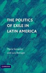 The Politics of Exile in Latin America