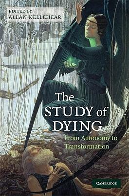 The Study of Dying: From Autonomy to Transformation - cover