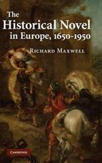 The Historical Novel in Europe, 1650–1950