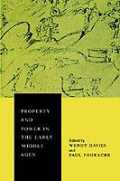 Property and Power in the Early Middle Ages