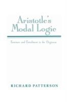 Aristotle's Modal Logic: Essence and Entailment in the Organon - Richard Patterson - cover