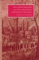 Lay Confraternities and Civic Religion in Renaissance Bologna - Nicholas Terpstra - cover