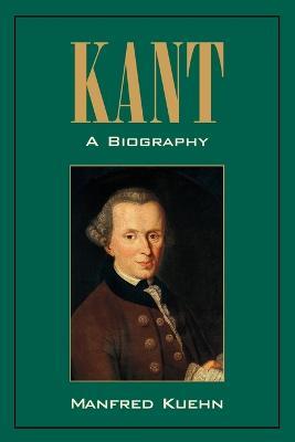 Kant: A Biography - Manfred Kuehn - cover