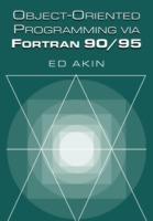 Object-Oriented Programming via Fortran 90/95 - Ed Akin - cover