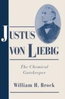 Justus von Liebig: The Chemical Gatekeeper